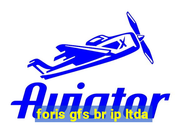 foris gfs br ip ltda